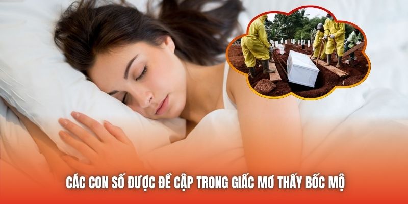 Các con số được đề cập trong giấc mơ thấy bốc mộ
