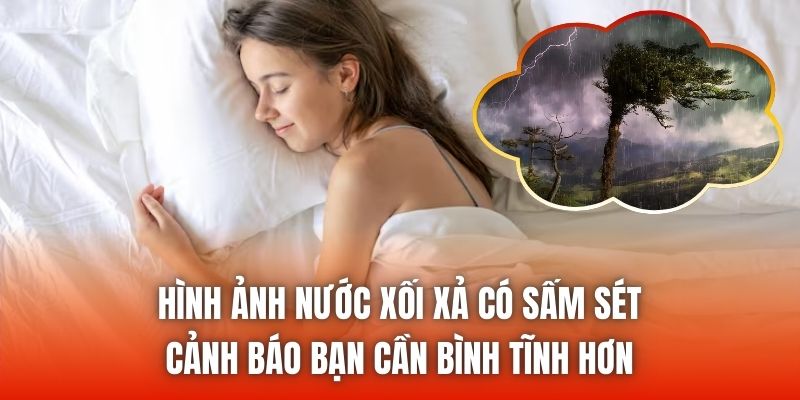 Hình ảnh nước xối xả có sấm sét cảnh báo bạn cần bình tĩnh hơn